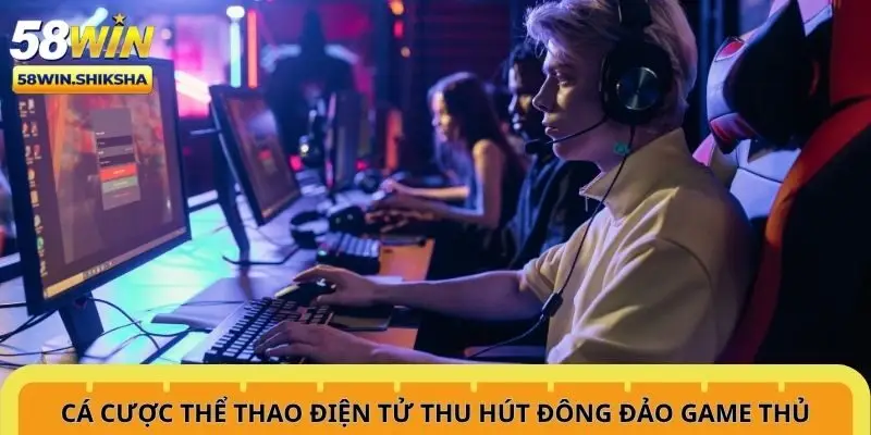 ca-cuoc-the-thao-dien-tu-thu-hut-game-thu