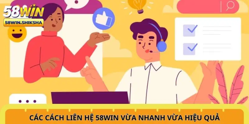 cac-cach-lien-he-58win-vua-nhanh-vua-hieu-qua
